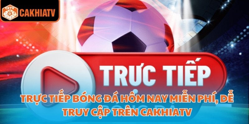 trực tiếp bóng đá hôm nay